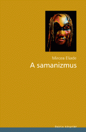 Eliade, Mircea: A samanizmus
