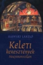 Sasvári László: Keleti keresztények Magyarországon