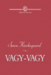 Kierkegaard, Soren: Vagy-vagy