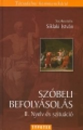 Síklaki István (szerk.): Szóbeli befolyásolás - II. Nyelv és szi