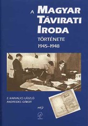 Z. Karvalics László - Andreides Gábor: A Magyar Távirati Iroda t