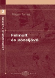 Magay Tamás: Félmúlt és közeljövõ