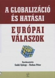Csáki György - Farkas Péter (szerk.) : A globalizáció és hatásai