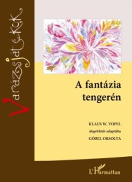 Gõbel Orsolya: A fantázia tengerén