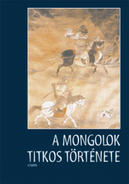 Ligeti Lajos ford.: A mongolok titkos története