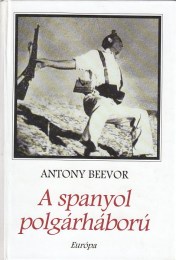 Antony Beevor: A spanyol polgárháború