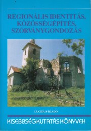 Balogh Balázs - Bodó Barna -  Ilyés Zoltán (szerk.): Regionális identitás, közösségépítés, szórványgondozás