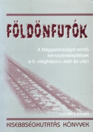 Cholnoky Győző (szerk.): Földönfutók - A Magyarországot érintő kényszerkitelepítések a II. világháború alatt és után