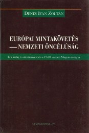 Dénes Iván Zoltán: Európai mintakövetés - Nemzeti öncélúság