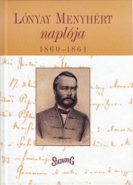 Deák Ágnes(szerk.): Lónyay Menyhért naplója 1860-1861