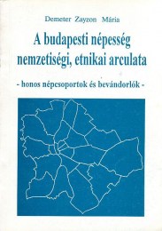 Demeter Zayzon Mária: A budapesti népesség nemzetiségi, etnikai arculata - honos népcsoportok és bevándorlók