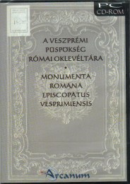 Fraknói Vilmos - Lukcsics József (szerk.): A veszprémi püspökség római oklevéltára / Monumenta Romana episcopatus Vesprimiensis (MREV) CD-ROM