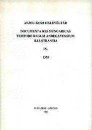 Géczí Lajos (szerk.): Anjou-kori oklevéltár IX. 1325