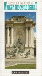 Gizella, Szatmári: Walks in the Castle District