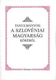 Gráfik Imre (szerk.): Tanulmányok a szlovéniai magyarság köréből