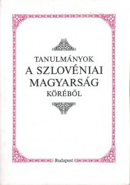 Gráfik Imre (szerk.): Tanulmányok a szlovéniai magyarság köréből