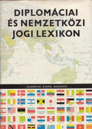Hajdu Gyula (szerk.): Diplomáciai és nemzetközi jogi lexikon