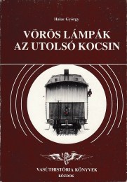 Halas György: Vörös lámpák az utolsó kocsin