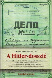 Henrik Eberle, Matthias Uhl: A Hitler-dosszié