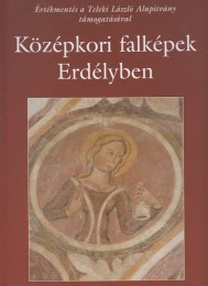 Jékely Zsombor, Kiss Lóránd: Középkori falképek Erdélyben — Értékmentés a Teleki László Alapítvány támogatásával