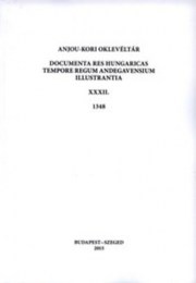 Sebők Ferenc (szerk.): Anjou-kori oklevéltárXXXII. 1348 - Documenta res Hungaricas tempore regum Andegavensium illustrantia