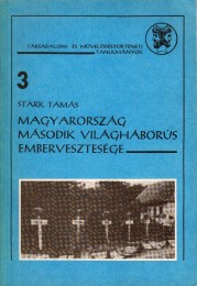 Stark Tamás: Magyarország második világháborús embervesztesége