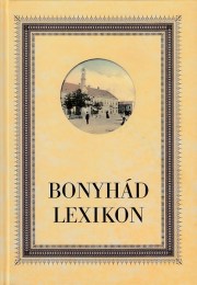 Steib György(szerk.): Bonyhád lexikon