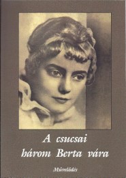 Szabó Zsolt (szerk.): A csucsai három Berta vára