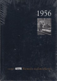 Szakolczai Attila (szerk.): 1956 - Nemzet és Emlékezet