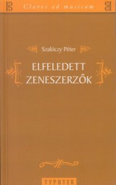 Szalóczy Péter: Elfeledett zeneszerzők