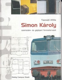 Tasnádi Attila: Simon Károly szerszám- és gépipari formatervező