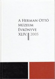 Veres László - Viga Gyula (szerk.): A Herman Ottó Múzeum Évkönyve XLIV.