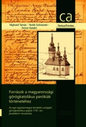 Véghseő Tamás - Terdik Szilveszter - Simon Katalin: Források a magyarországi görögkatolikus parókiák történetéhez -Az egri egyházmegye területén szolgáló görögkatolikus papok 1741. évi javadalom-összí