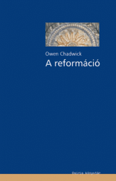 Chadwick, Owen: A reformáció