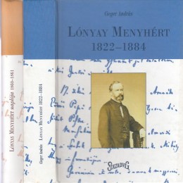 Cieger András: Lónyay Menyhért 1822-1884,  Lónyay Menyhért naplója 1860-1861