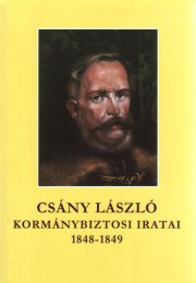 Molnár András (szerk.): Csány László kormánybiztosi iratai 1848-1849. I-II. kötet