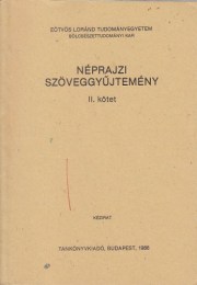 Tálasi András, Kovács Emese (szerk.): Néprajzi szöveggyűjtemény I-II.