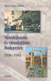 Kocsis János Balázs: Városfejlesztés és városfejlődés Budapesten