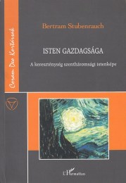 Bertram Stubenrauch: Isten gazdagsága - A kereszténység szenthár