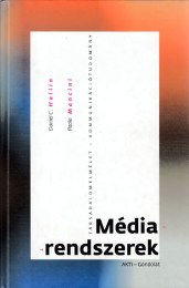 Hallin, Daniel C., Mancini, Paolo: Médiarendszerek