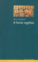 Chadwick, Henry: A korai egyház