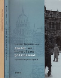 Ilonszki Gabriella (szerk.): Képviselõk Magyarországon I.